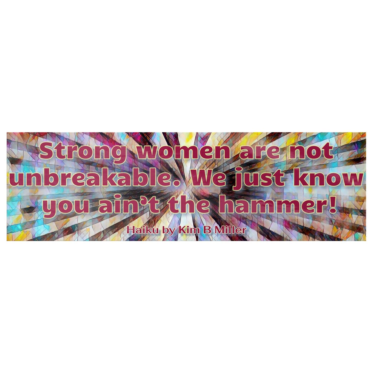 Strong Women Haiku Bumper/Laptop Sticker Multi-Colors