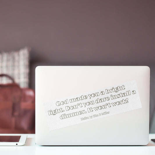 God Dimmer Haiku Bumper/Laptop Sticker White