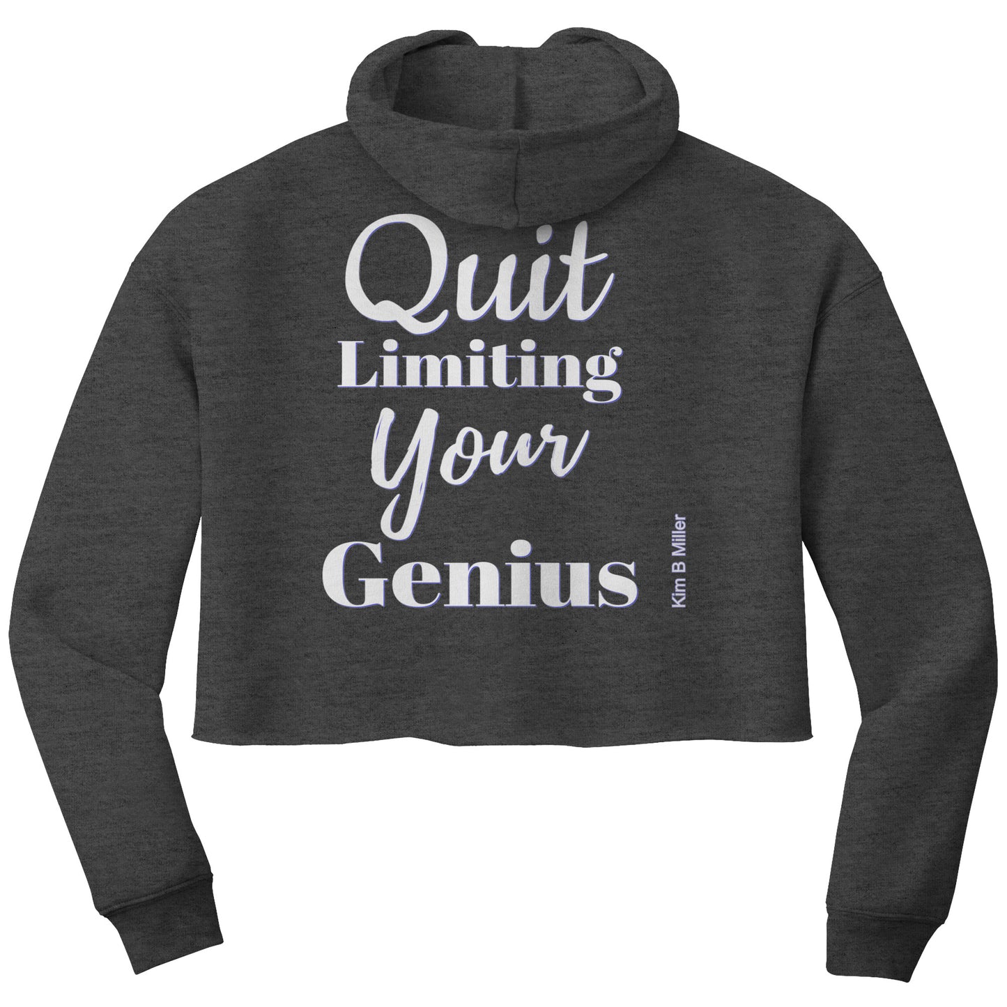 Quit Limiting, Bella Women's Crop Fleece Hoodie