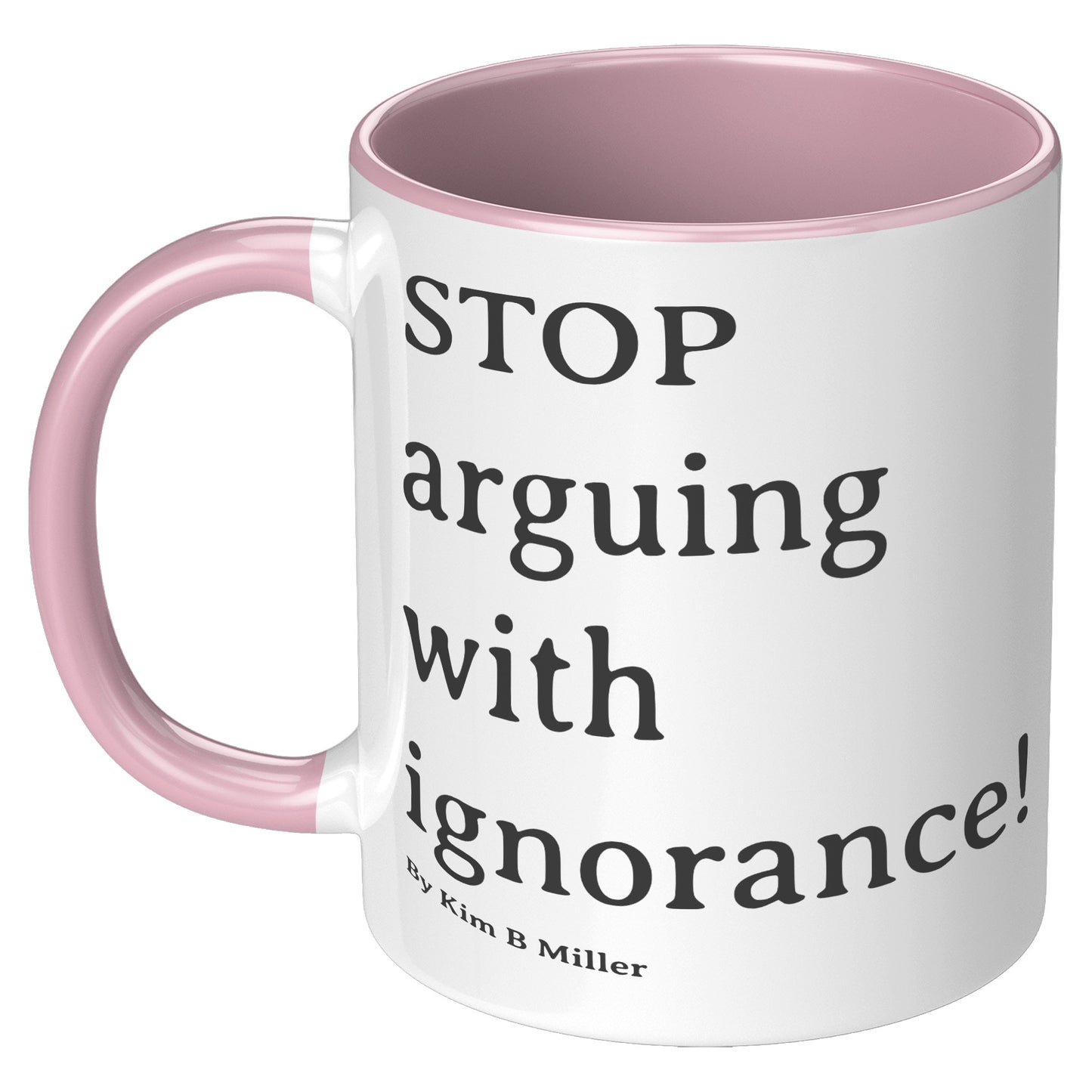 Stop Arguing Accent Mug