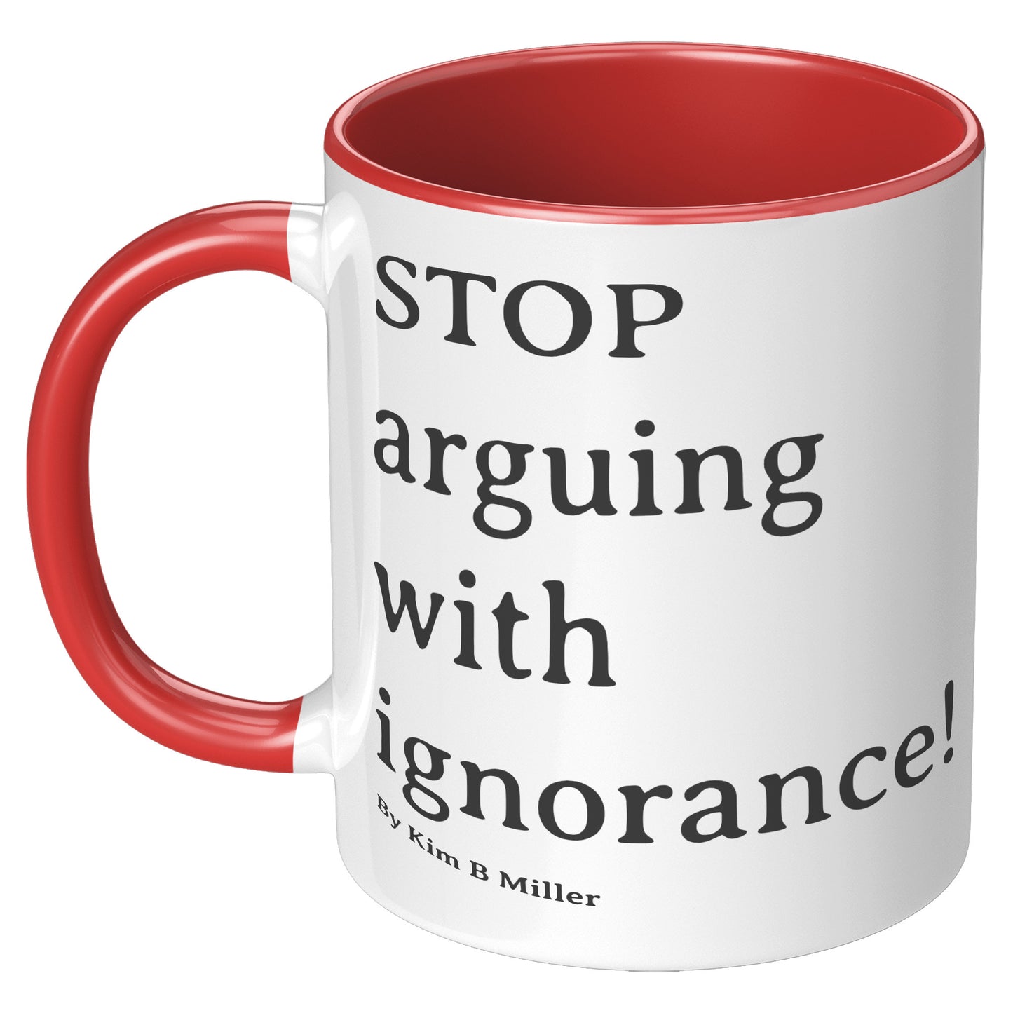 Stop Arguing Accent Mug