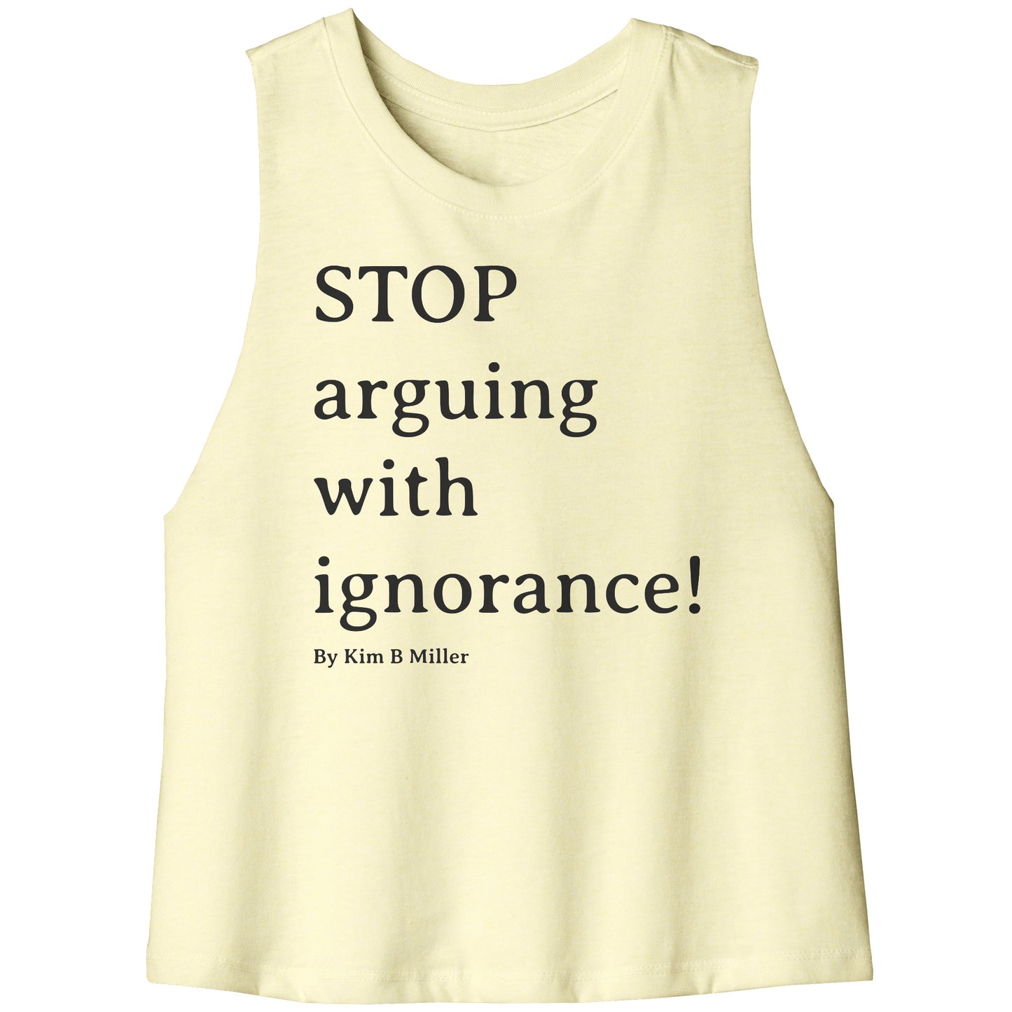 Stop Arguing Bella Women's Racerback Crop Tank