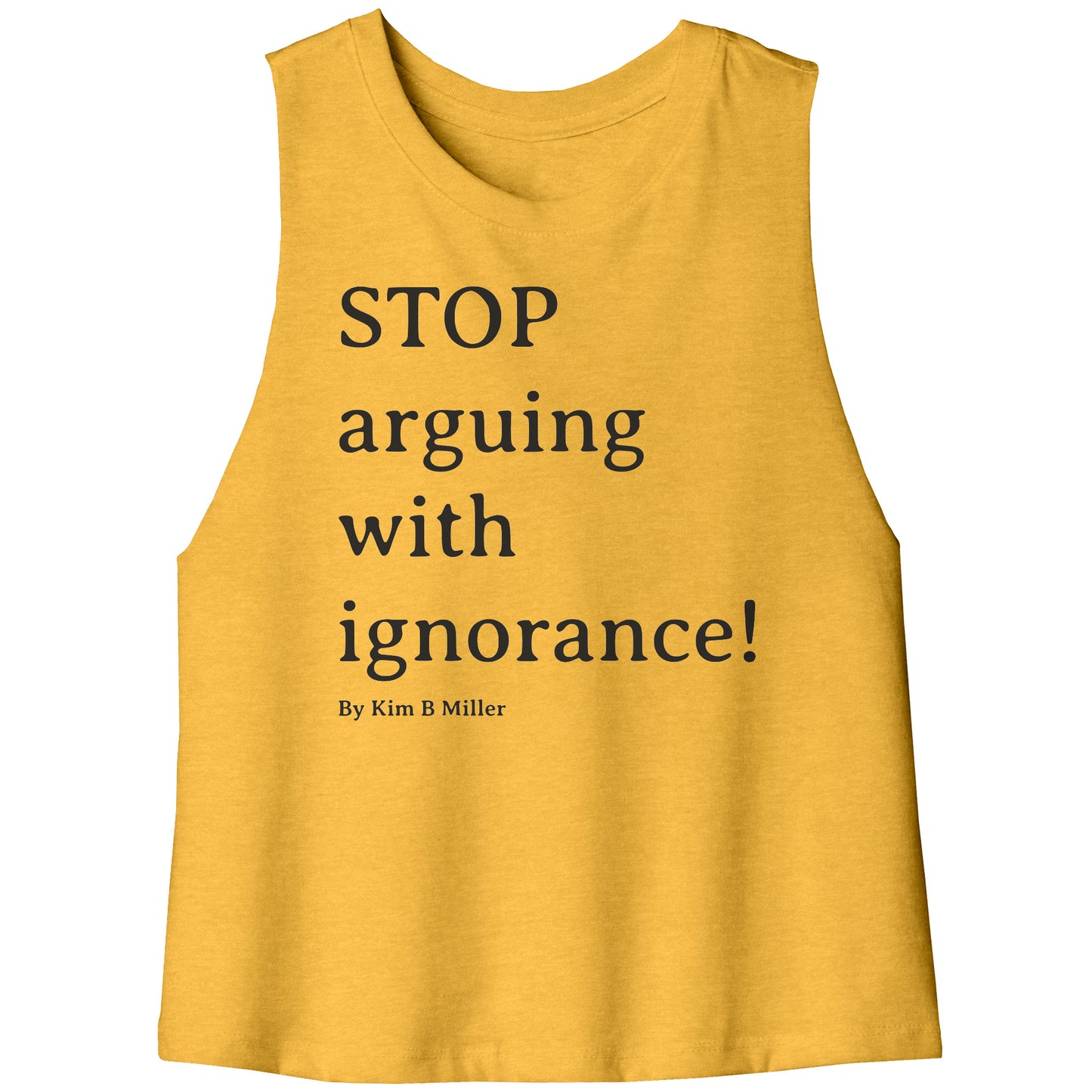 Stop Arguing Bella Women's Racerback Crop Tank