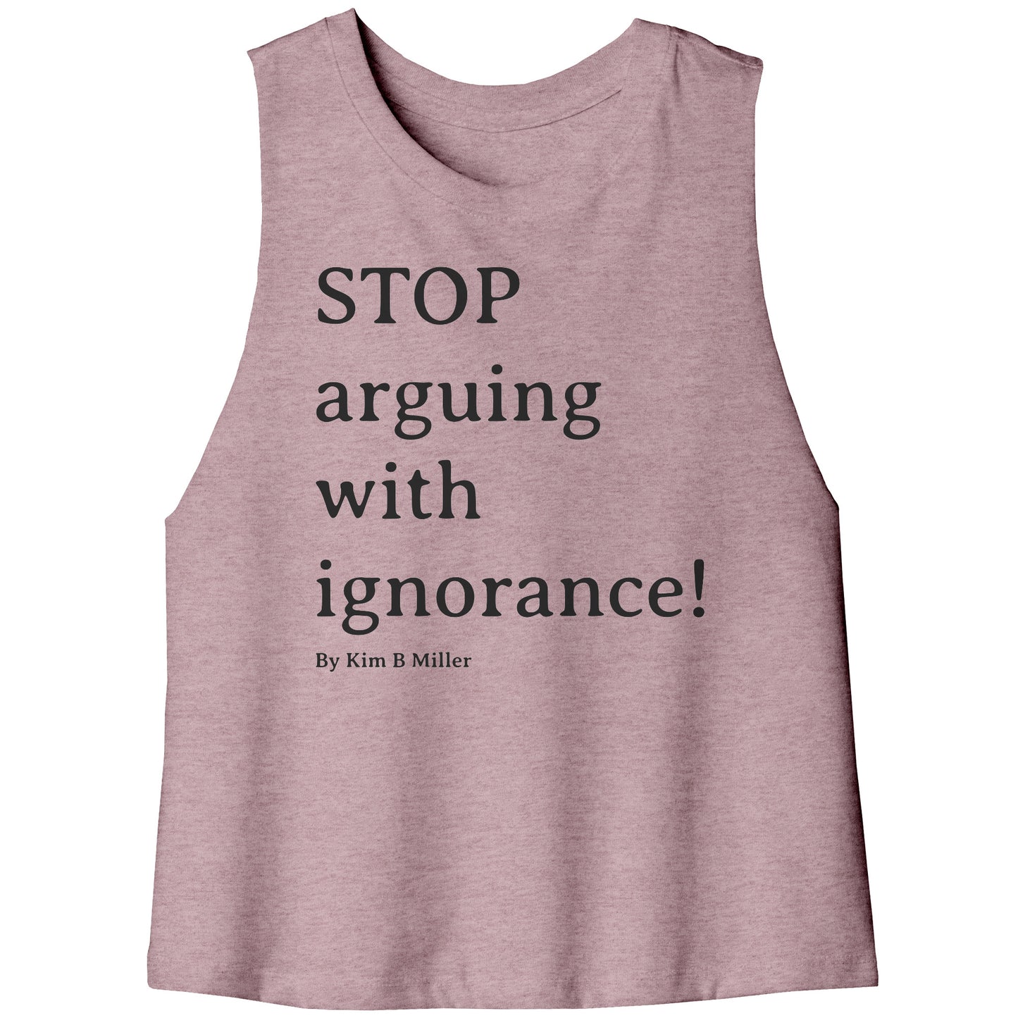 Stop Arguing Bella Women's Racerback Crop Tank