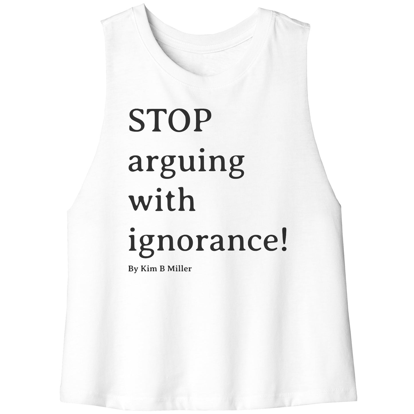 Stop Arguing Bella Women's Racerback Crop Tank