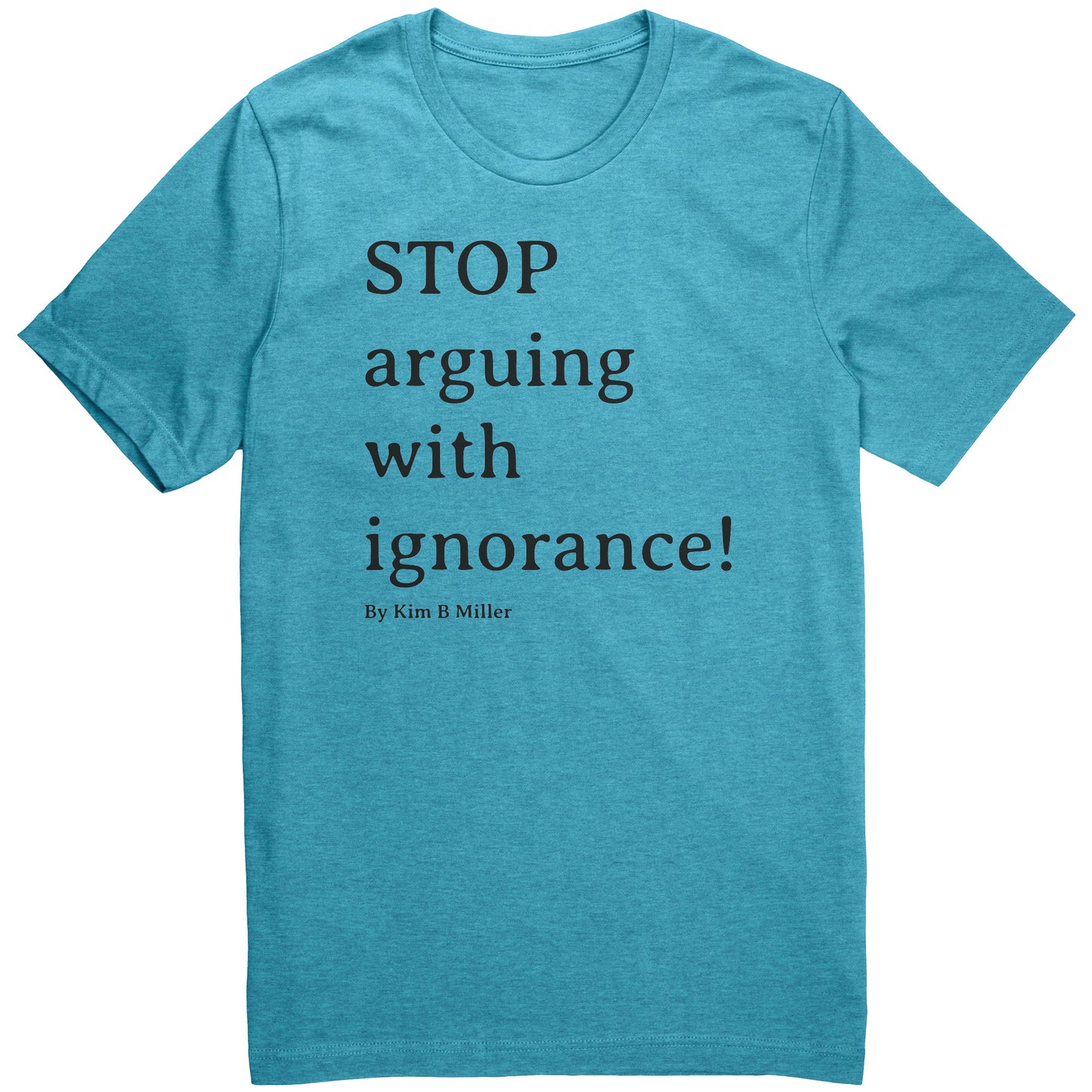 Stop Arguing Canvas Unisex CVC