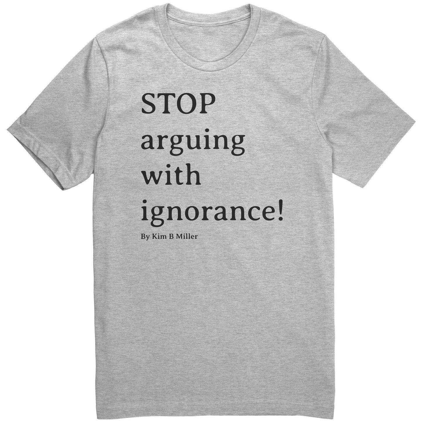 Stop Arguing Canvas Unisex CVC