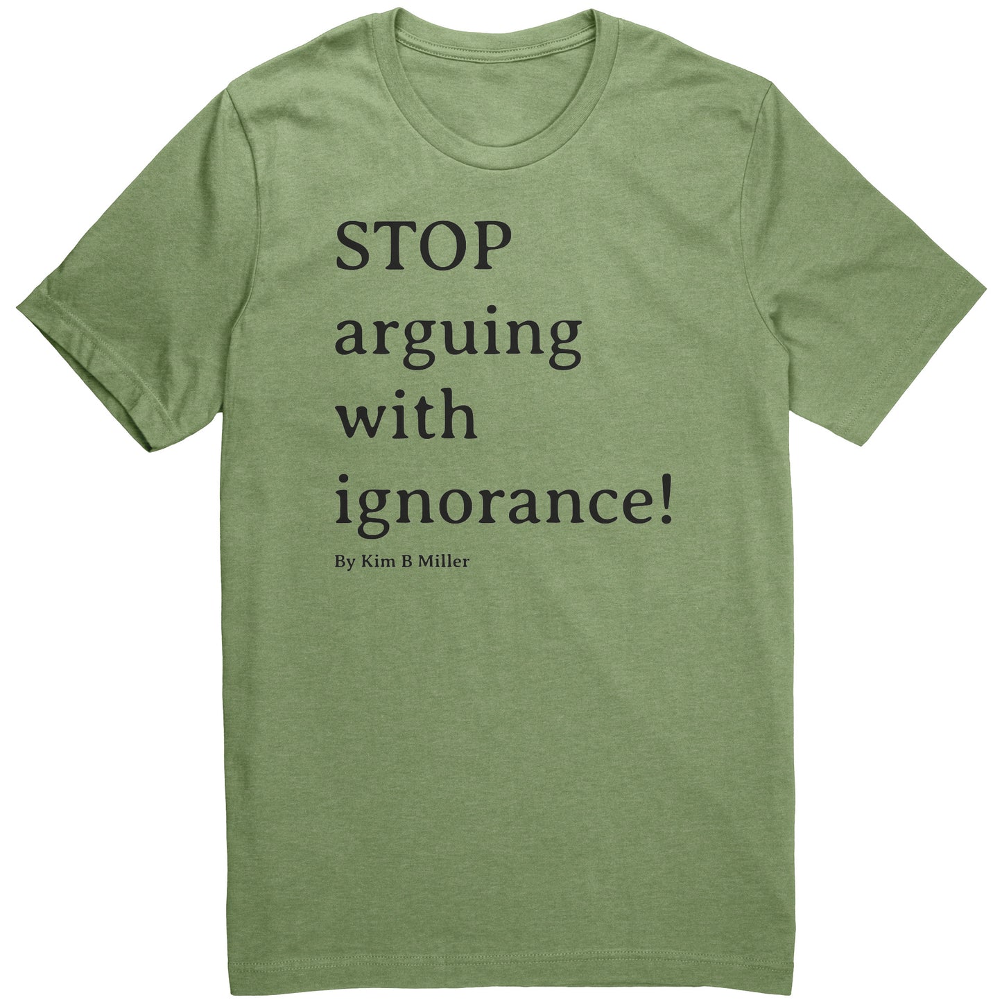 Stop Arguing Canvas Unisex CVC