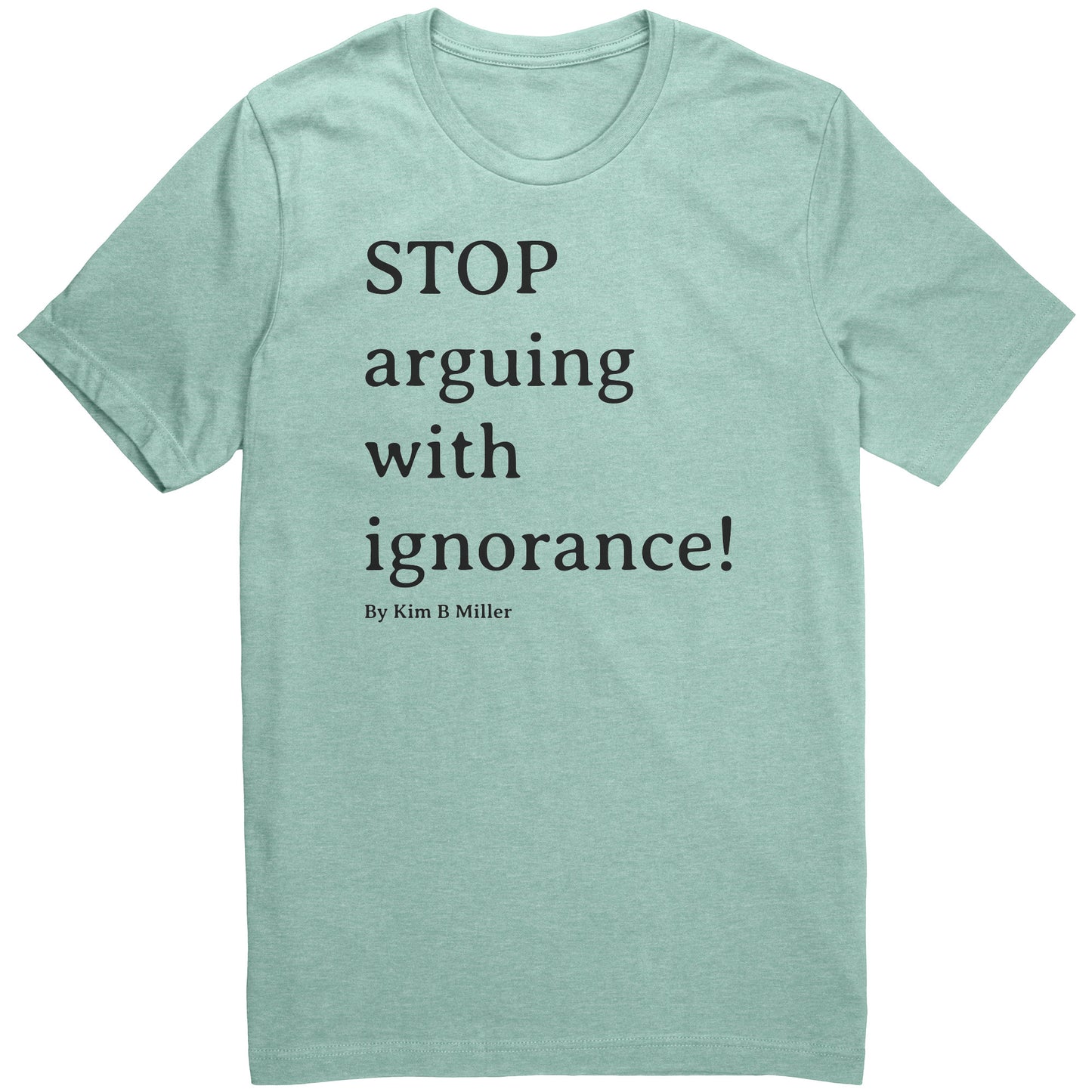 Stop Arguing Canvas Unisex CVC
