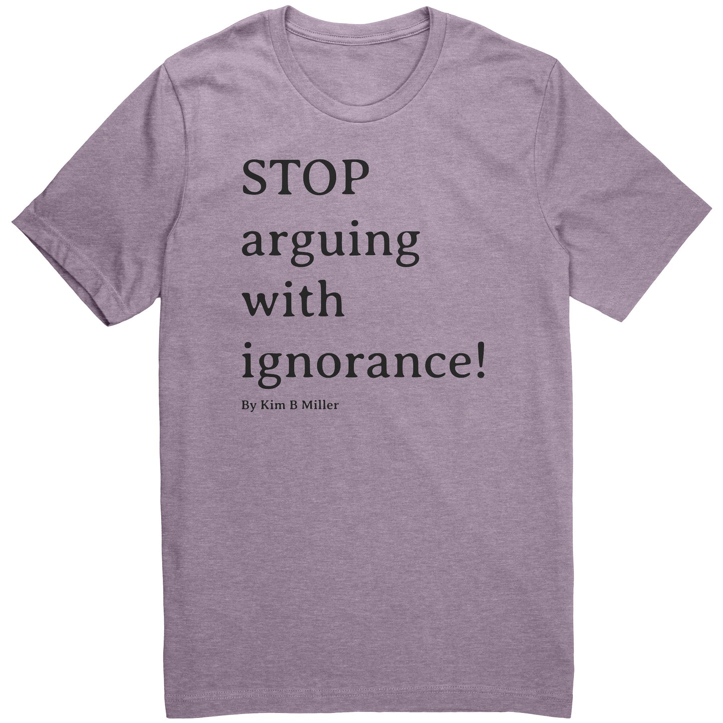 Stop Arguing Canvas Unisex CVC