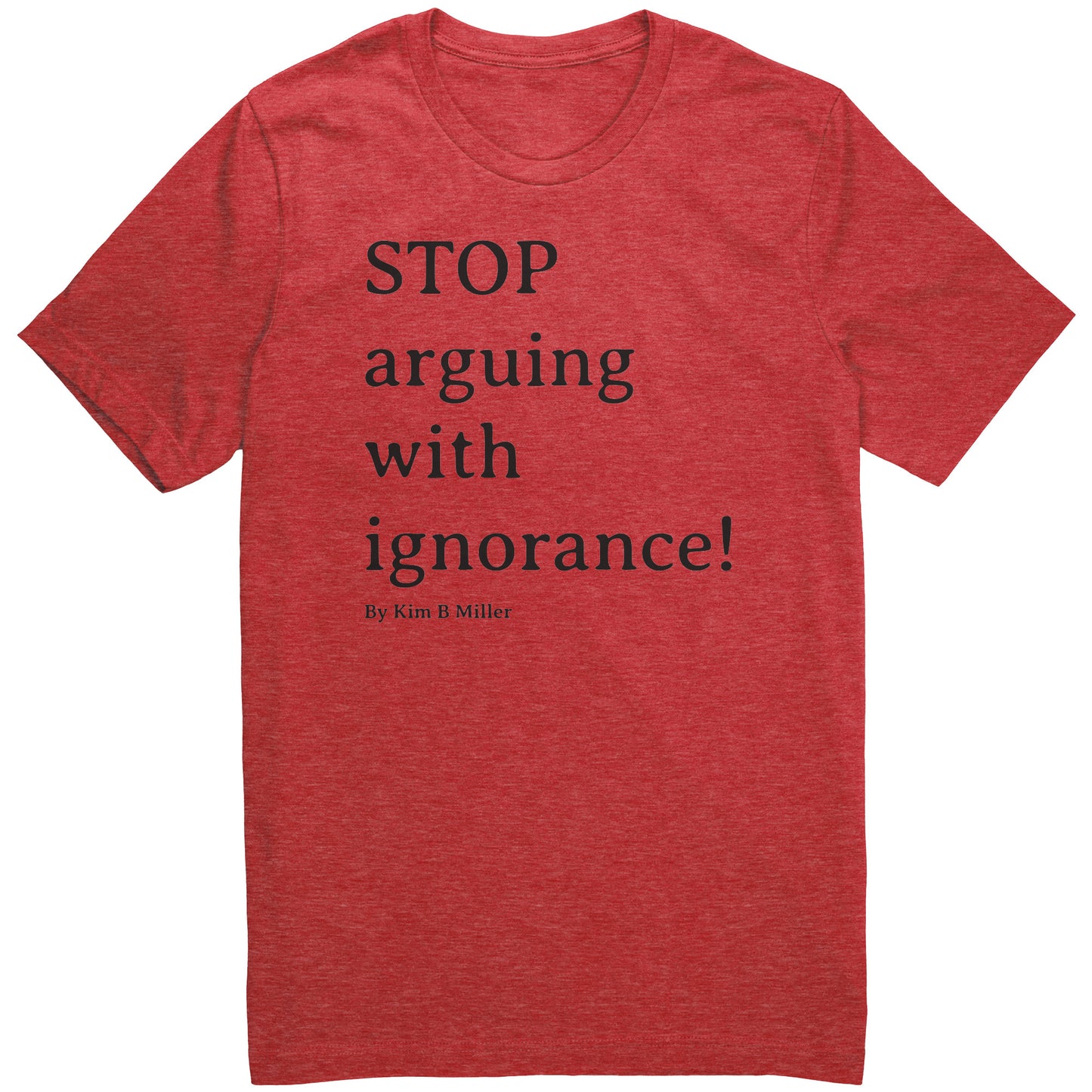 Stop Arguing Canvas Unisex CVC