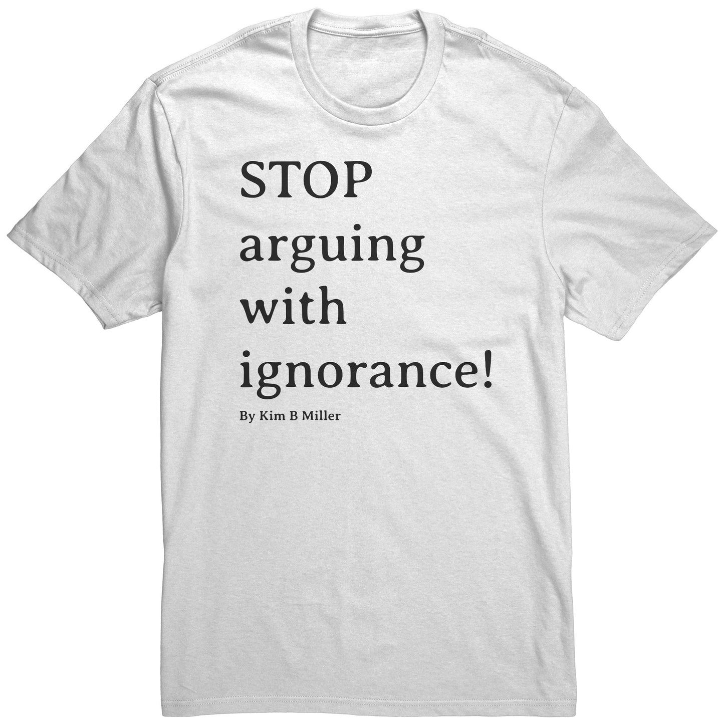 Stop Arguing District Men's Shirt