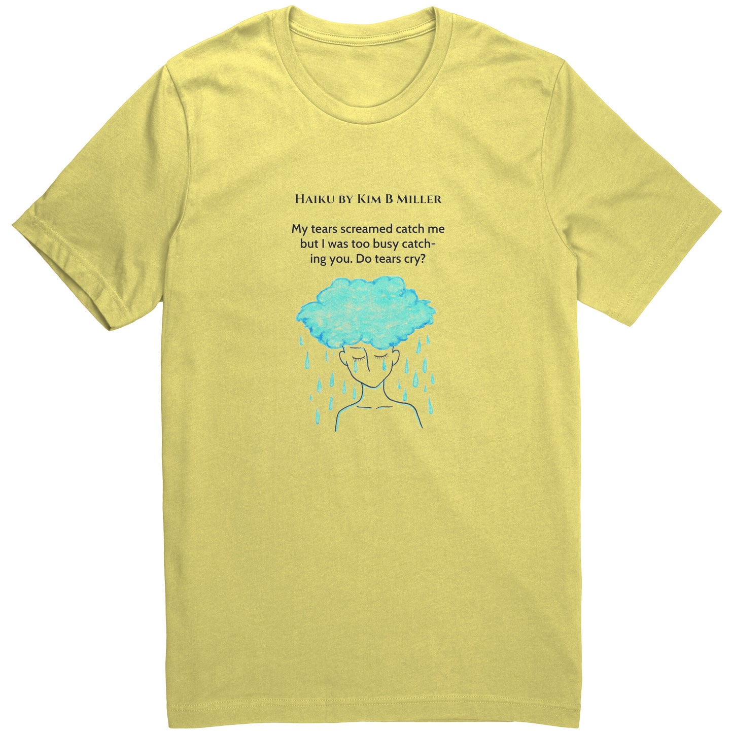 Tears Cry: Canvas Unisex Shirt
