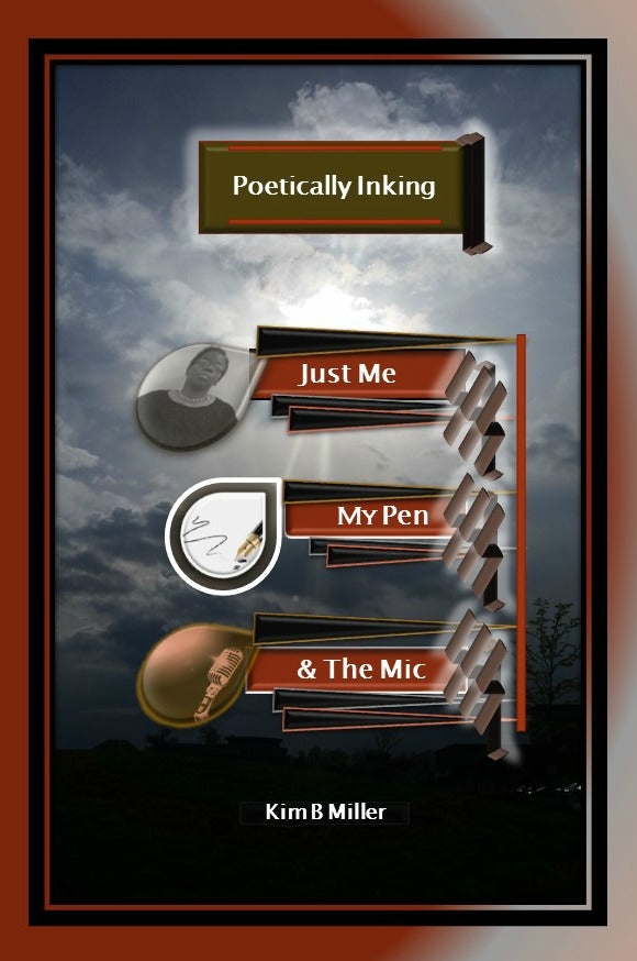 Poetically Inking: Just Me, My Pen & The Mic