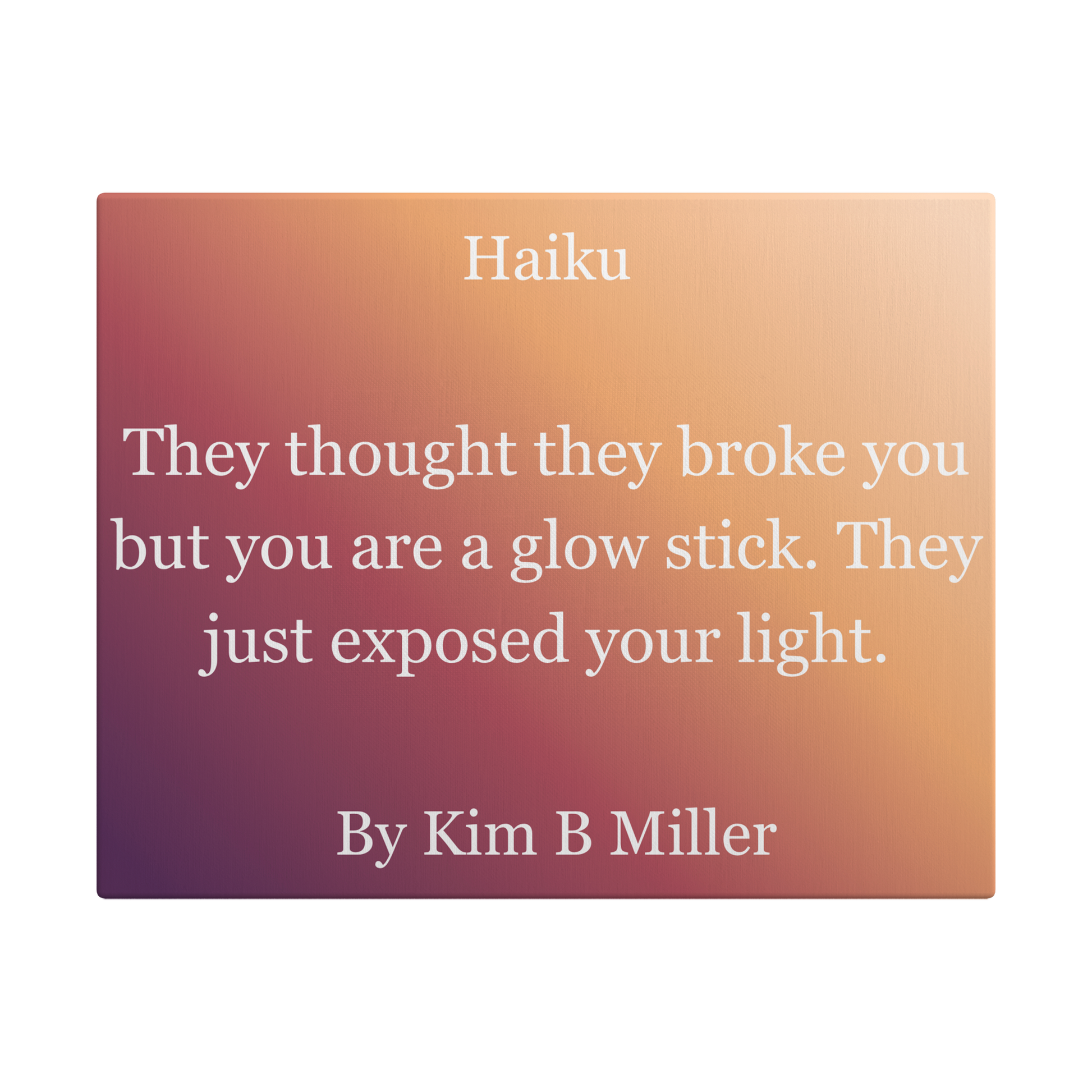 Kim B Miller haiku poetry canvas wall art featuring an original poem on an elegant minimalist background