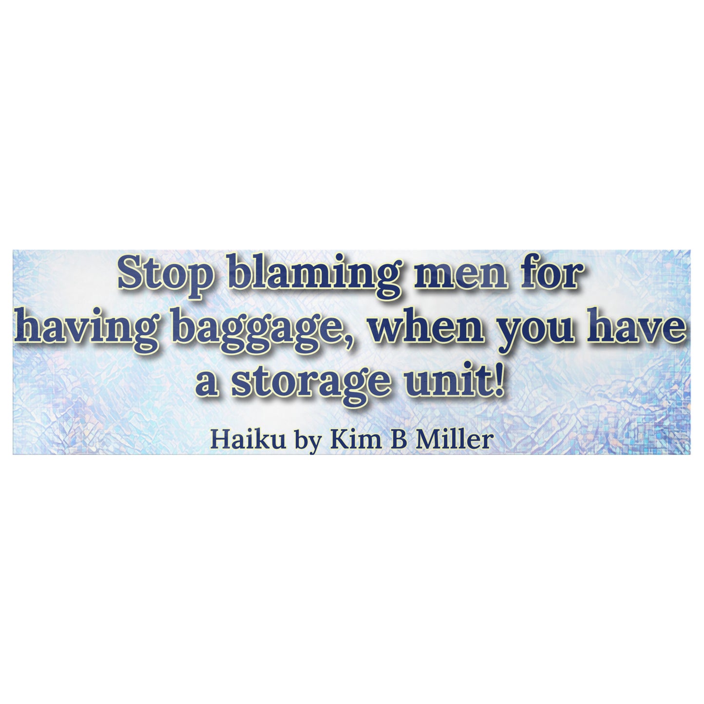 Storage Unit Haiku Bumper/Laptop Sticker Blue