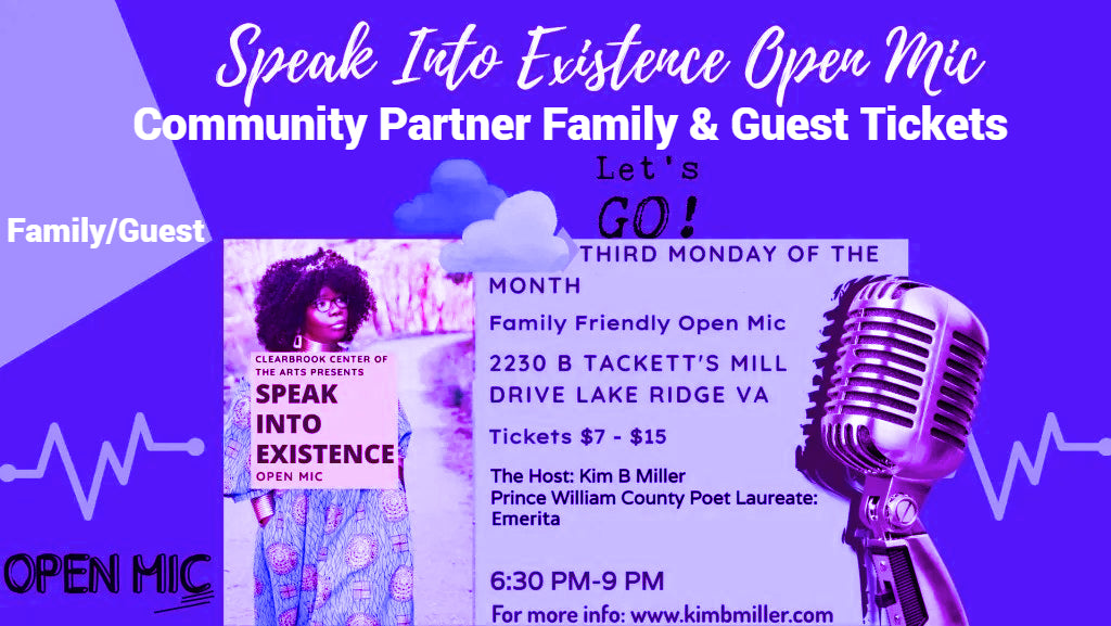 Promotional flyer for the 'Speak Into Existence' Open Mic community partner family and guest tickets. The host is Kim B Miller. The design features a purple and blue gradient background with white text, a graphic of a vintage silver microphone, and a ticket preview on the left.