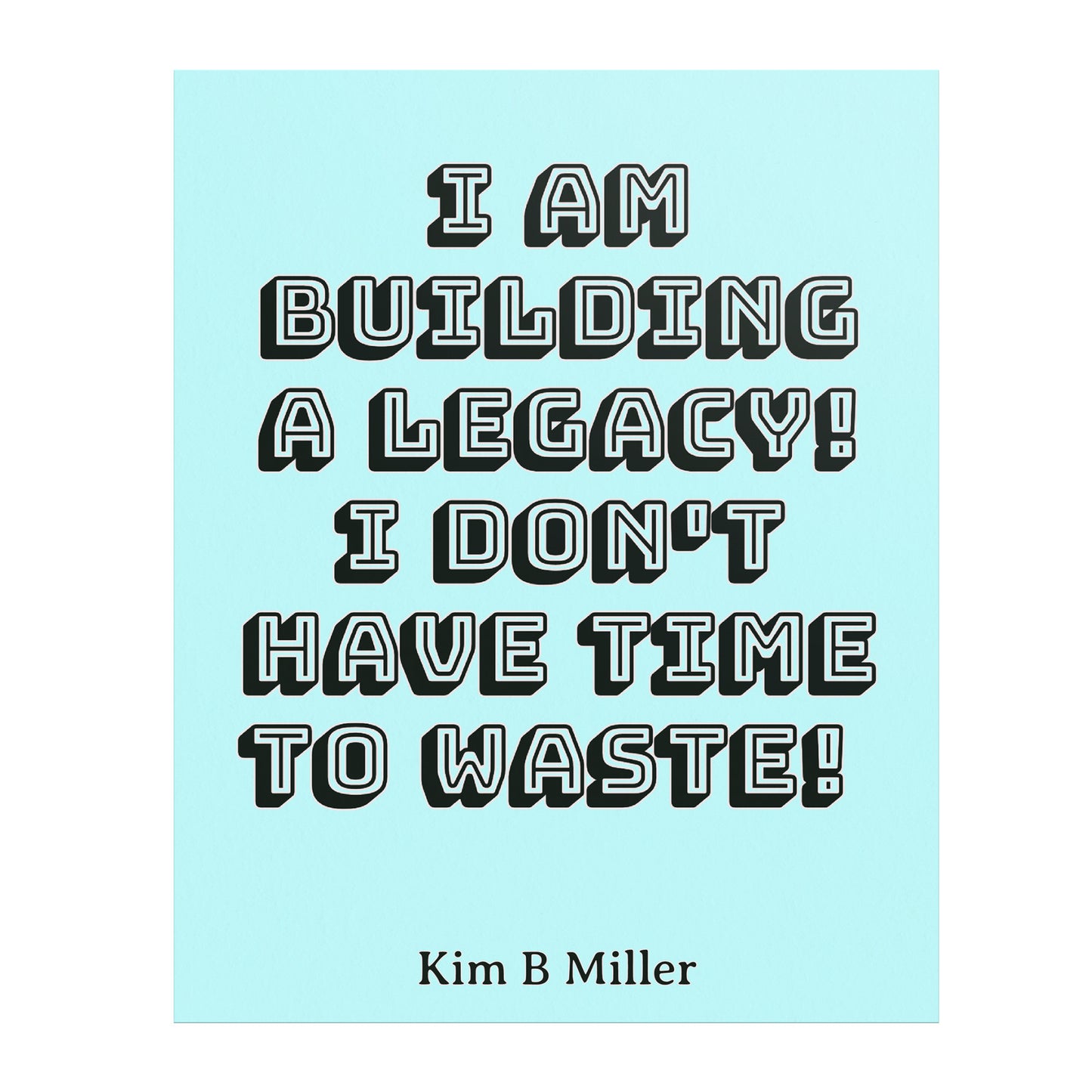 Building A Legacy Poster: 8" x 10" Blue