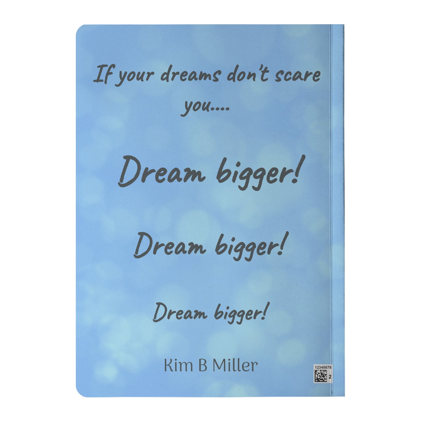 Dream Bigger & Quit Limiting: Paperback Journal