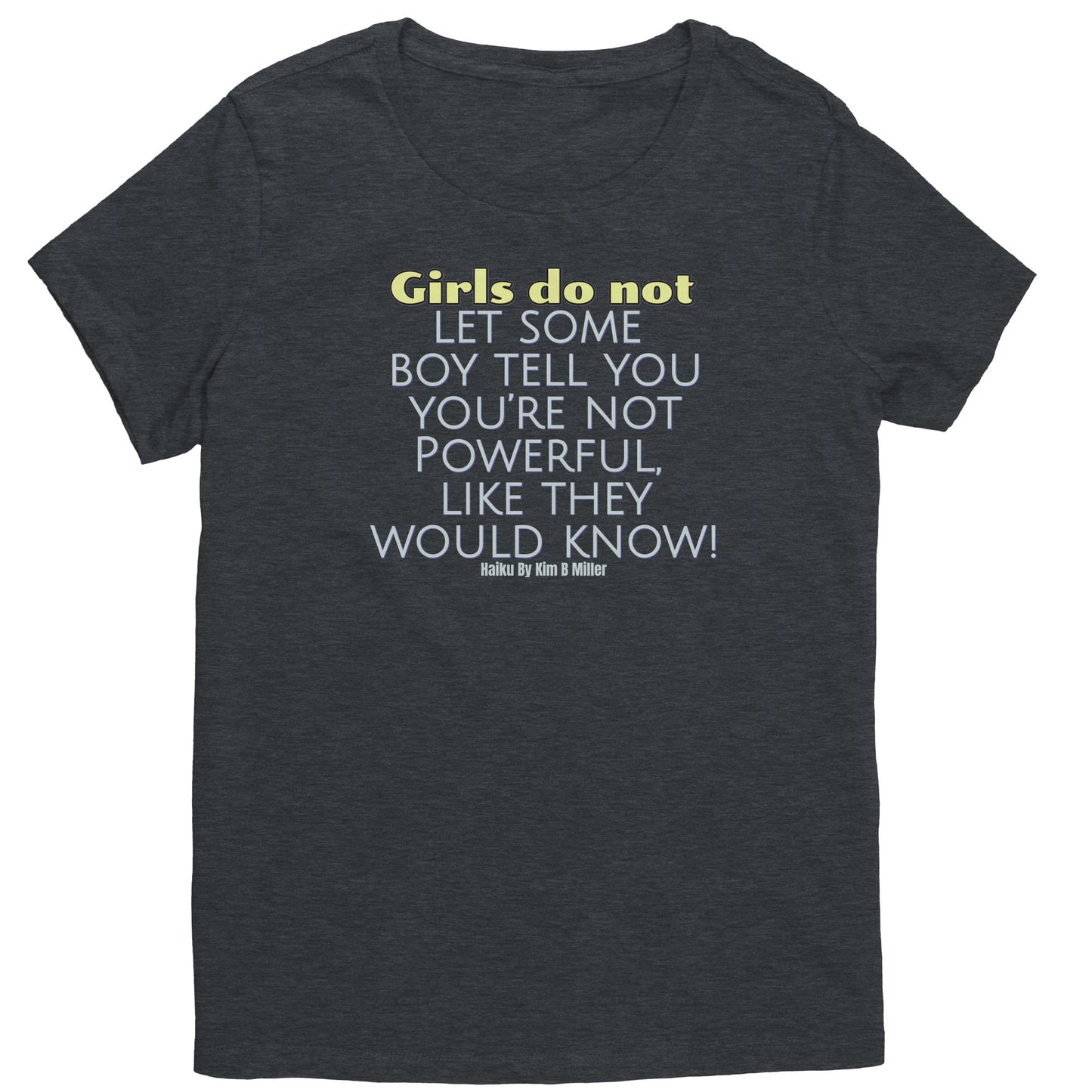 Girls Powerful Haiku District Women's Shirt