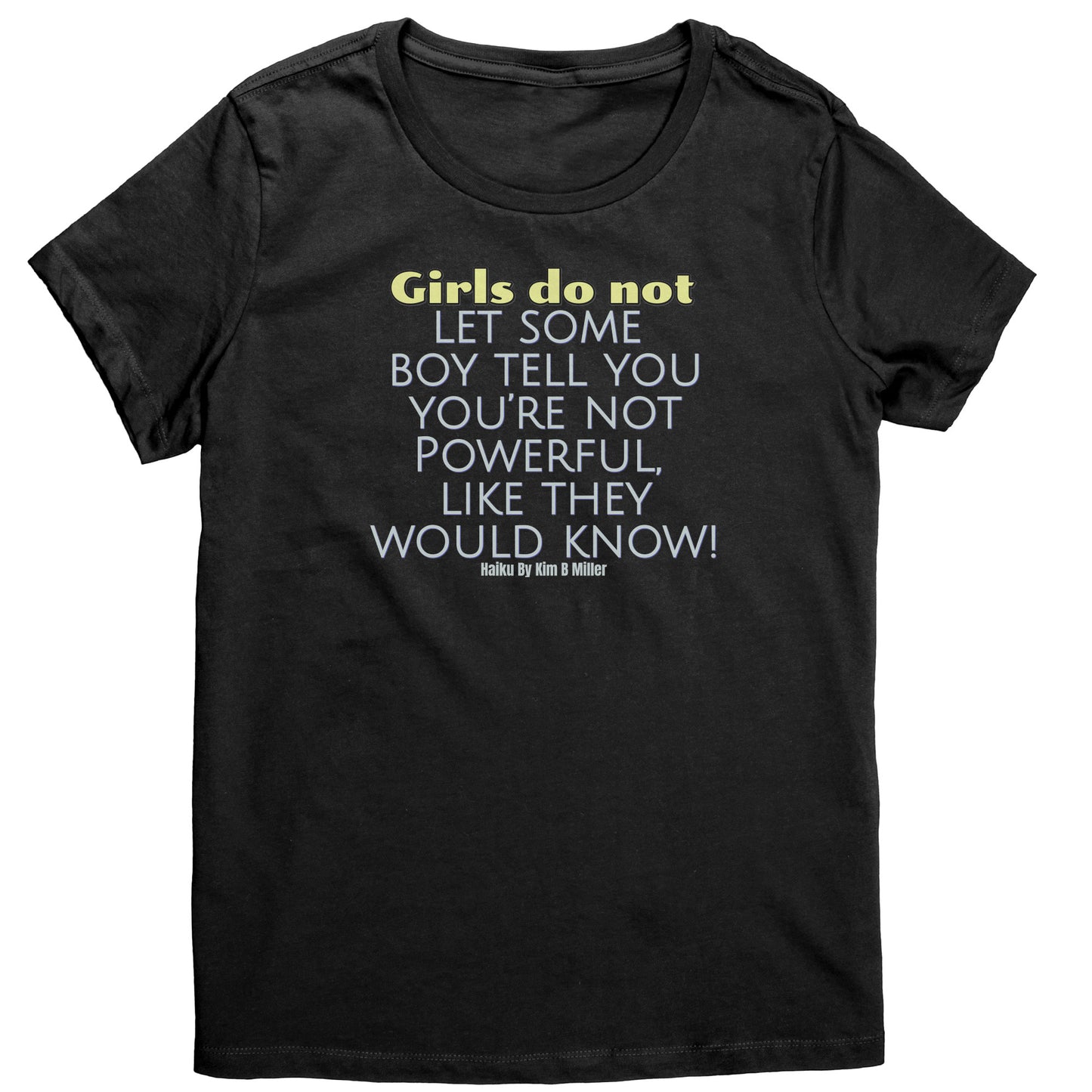 Girls Powerful Haiku District Women's Shirt