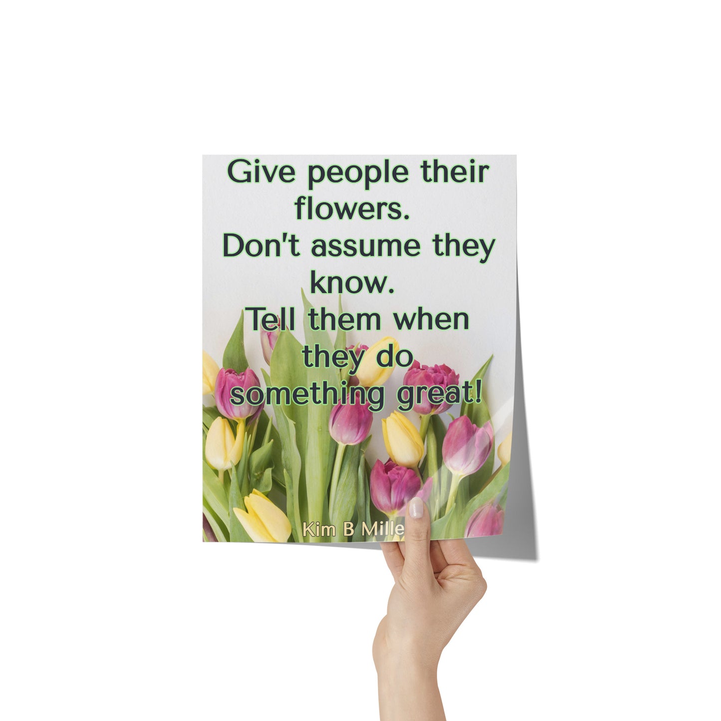 Give Flowers Poster: 8" x 10"