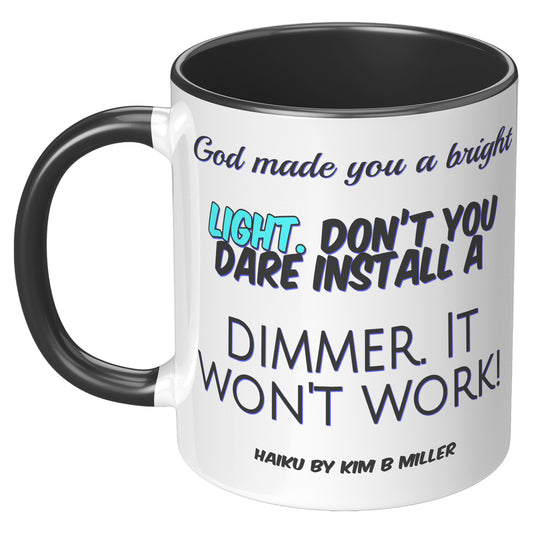 God Dimmer Haiku Accent Mug