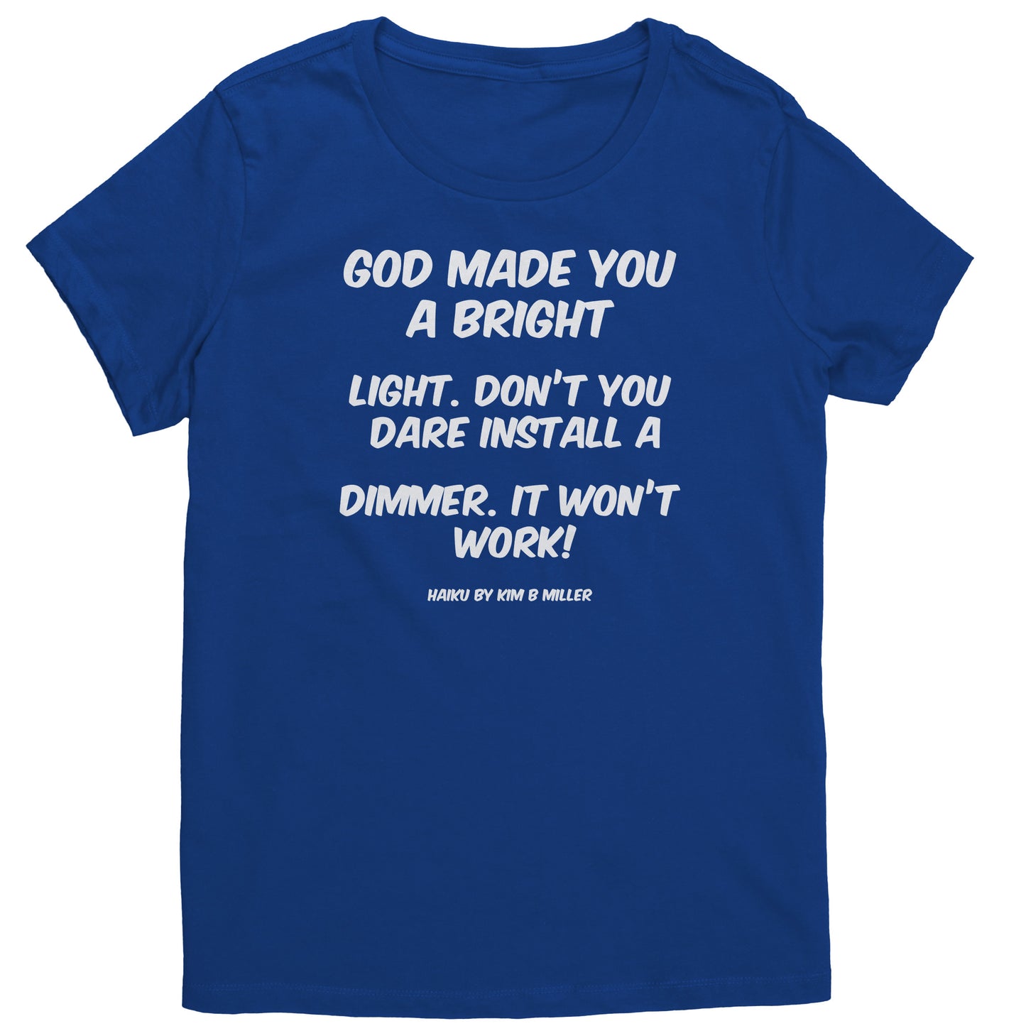 Haiku: God Bright Light District Women's Shirt