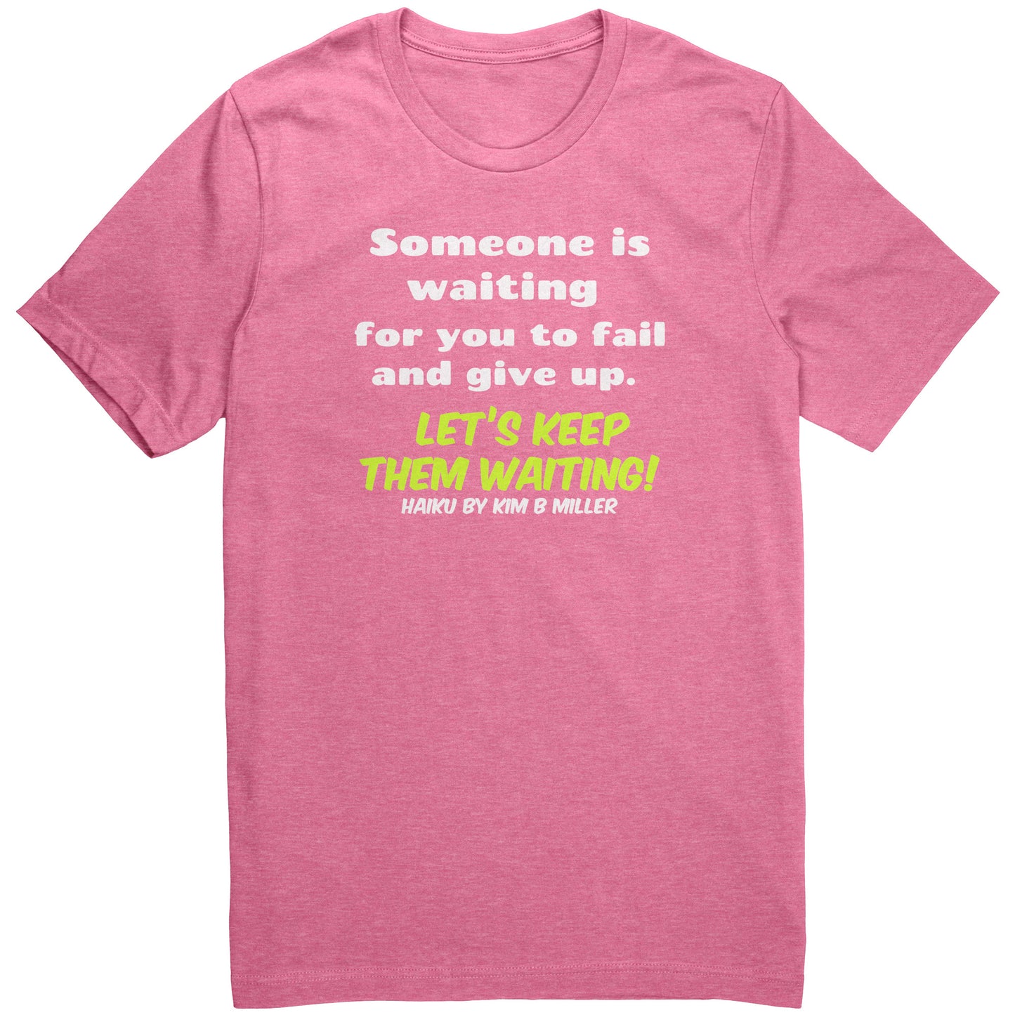 Haiku Keep Waiting, Canvas Unisex CVC(Both Sides)