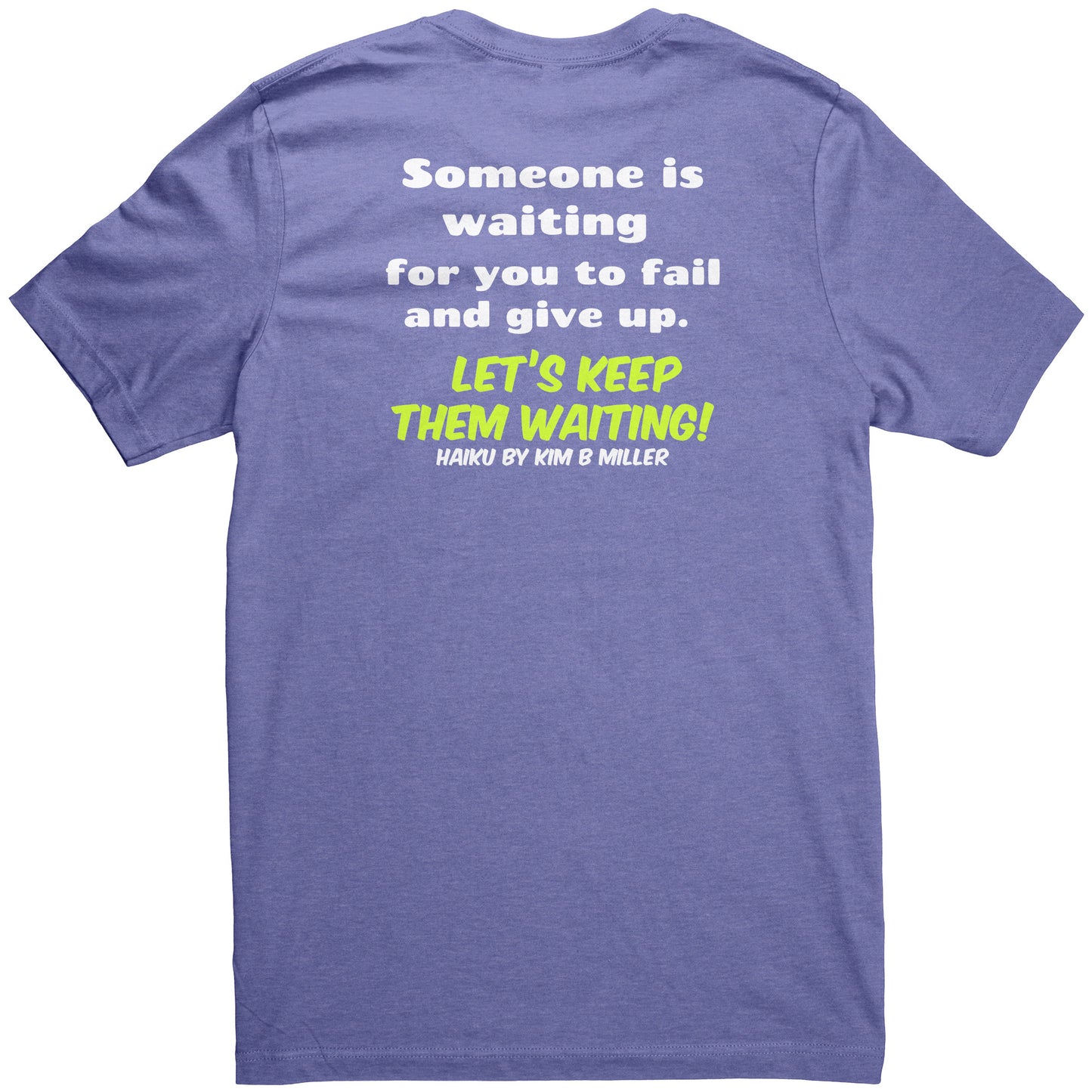 Haiku Keep Waiting, Canvas Unisex CVC(Both Sides)