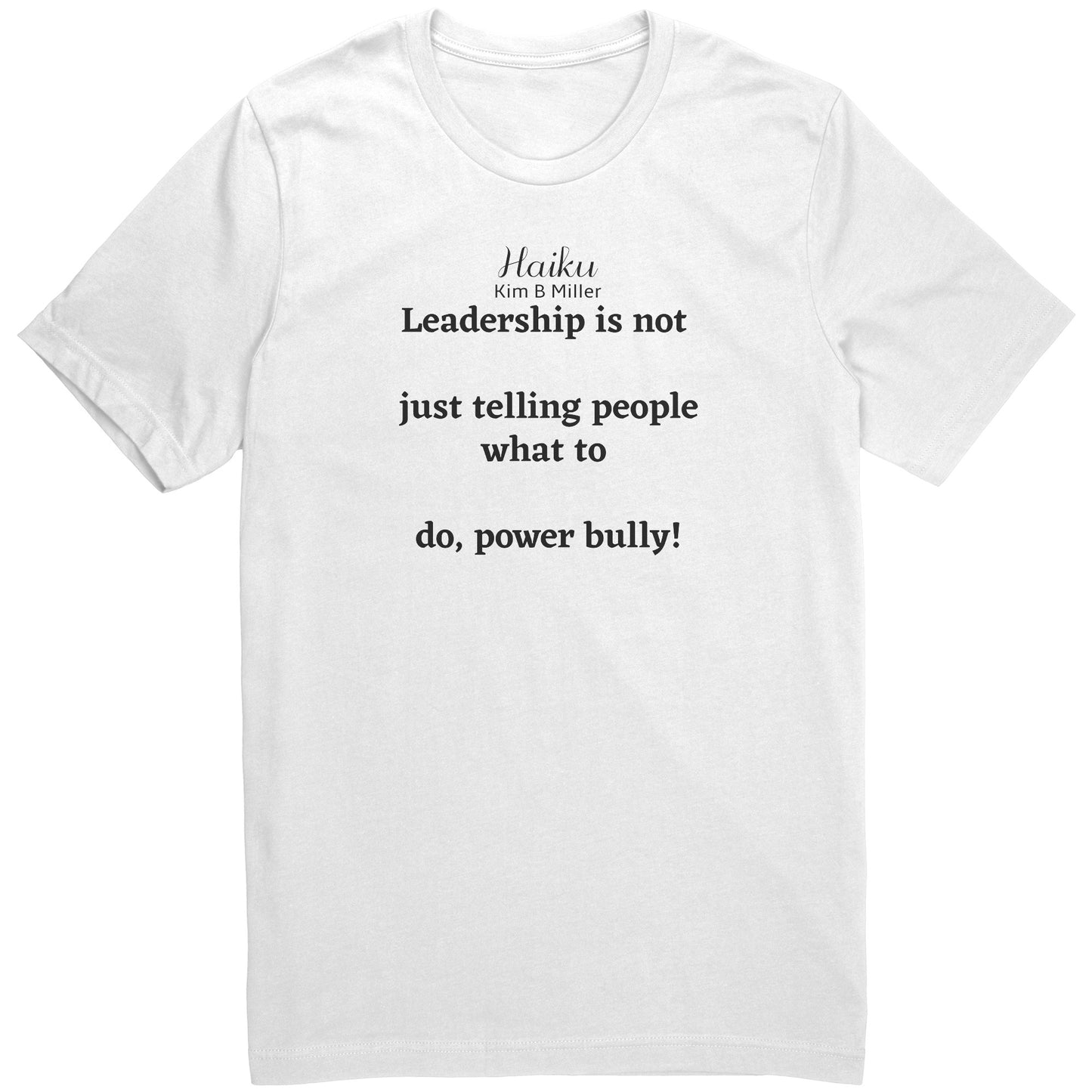 Leadership Haiku: Canvas Unisex Shirt (Both Sides)