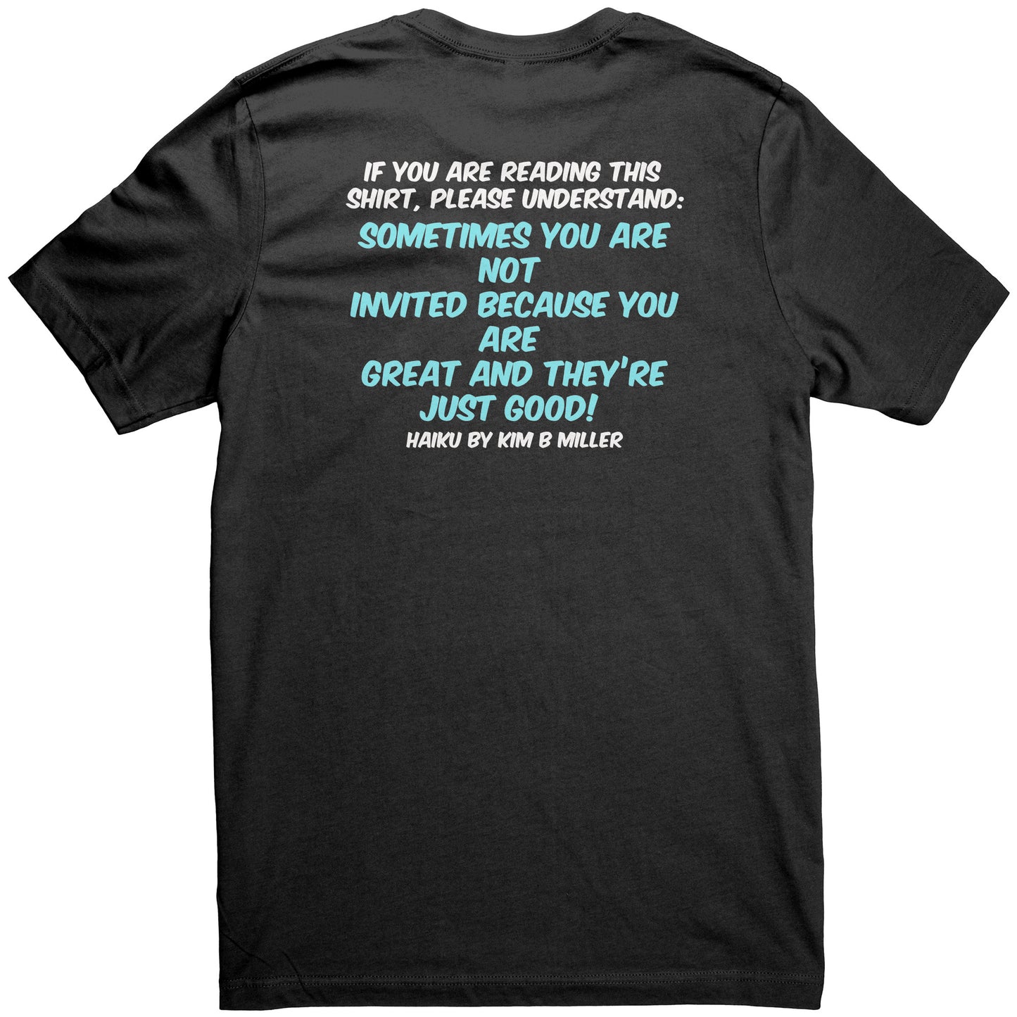 Haiku Shine Bright (Front) & Haiku Great/Good (Back)