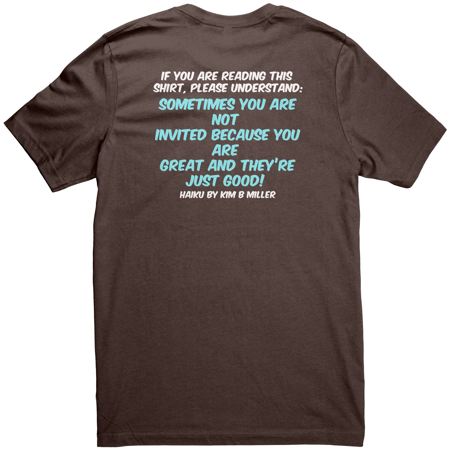 Haiku Shine Bright (Front) & Haiku Great/Good (Back)