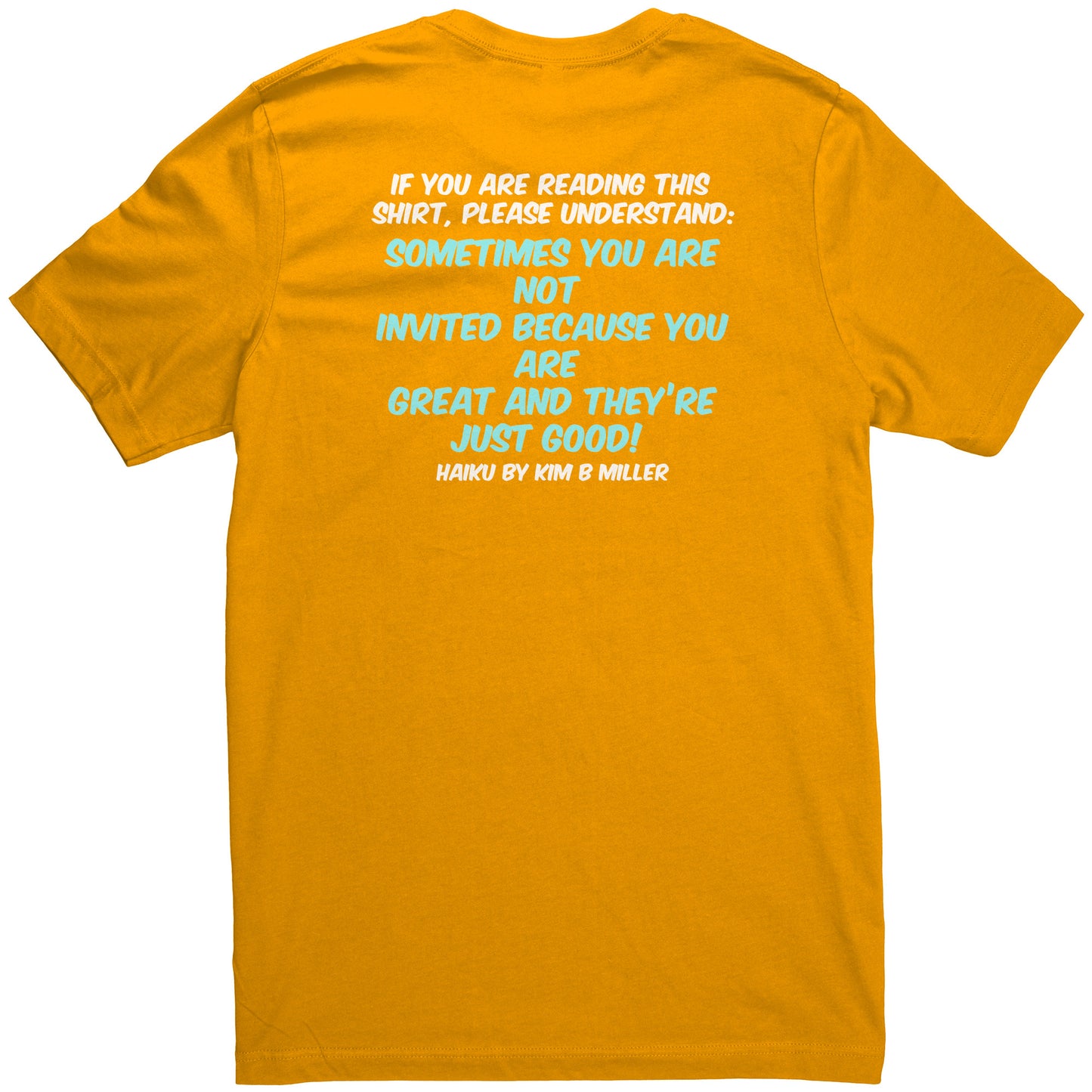 Haiku Shine Bright (Front) & Haiku Great/Good (Back)