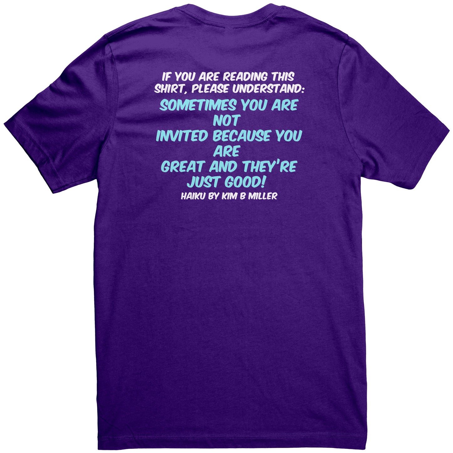 Haiku Shine Bright (Front) & Haiku Great/Good (Back)