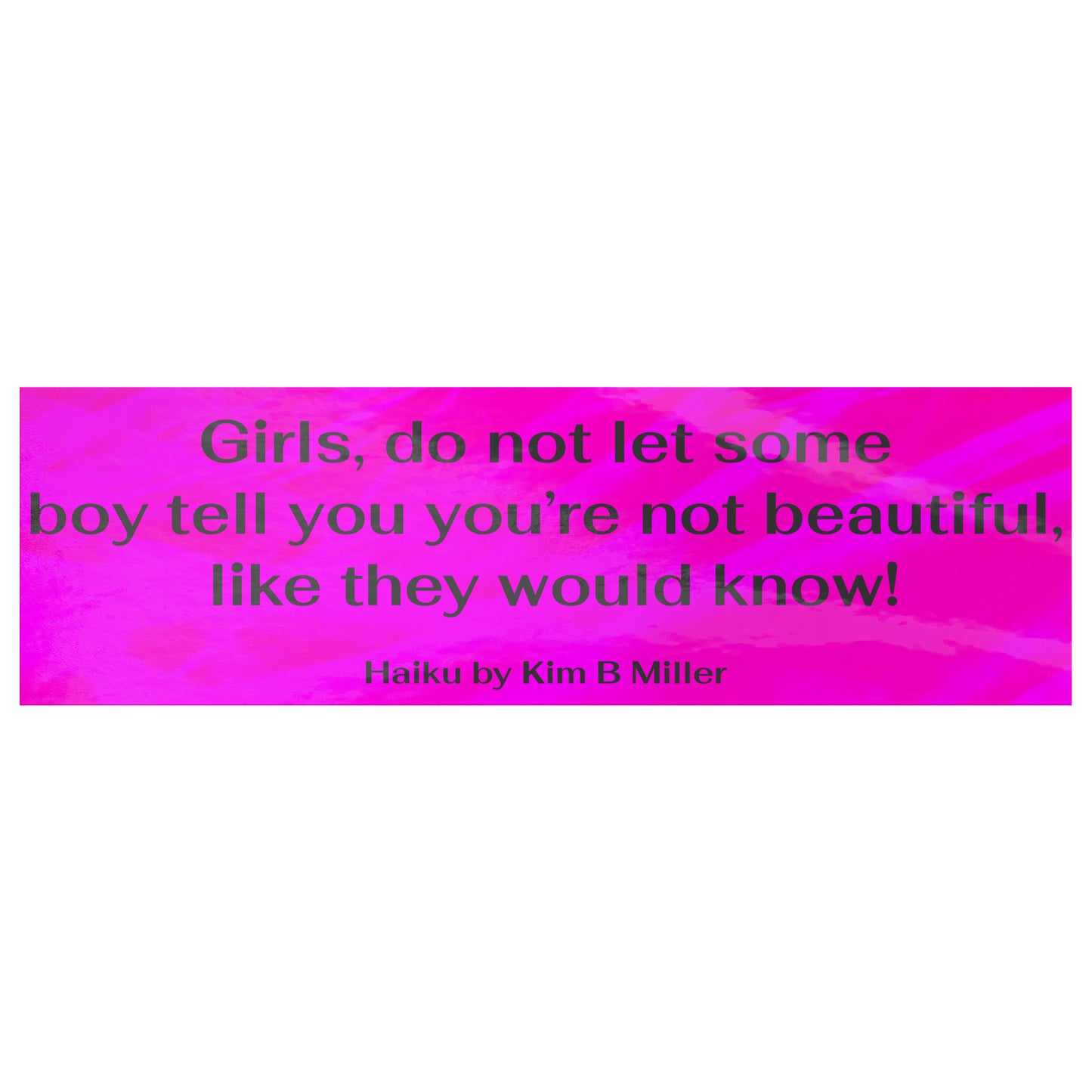 Girls Beautiful Haiku Bumper/Laptop Sticker Pink