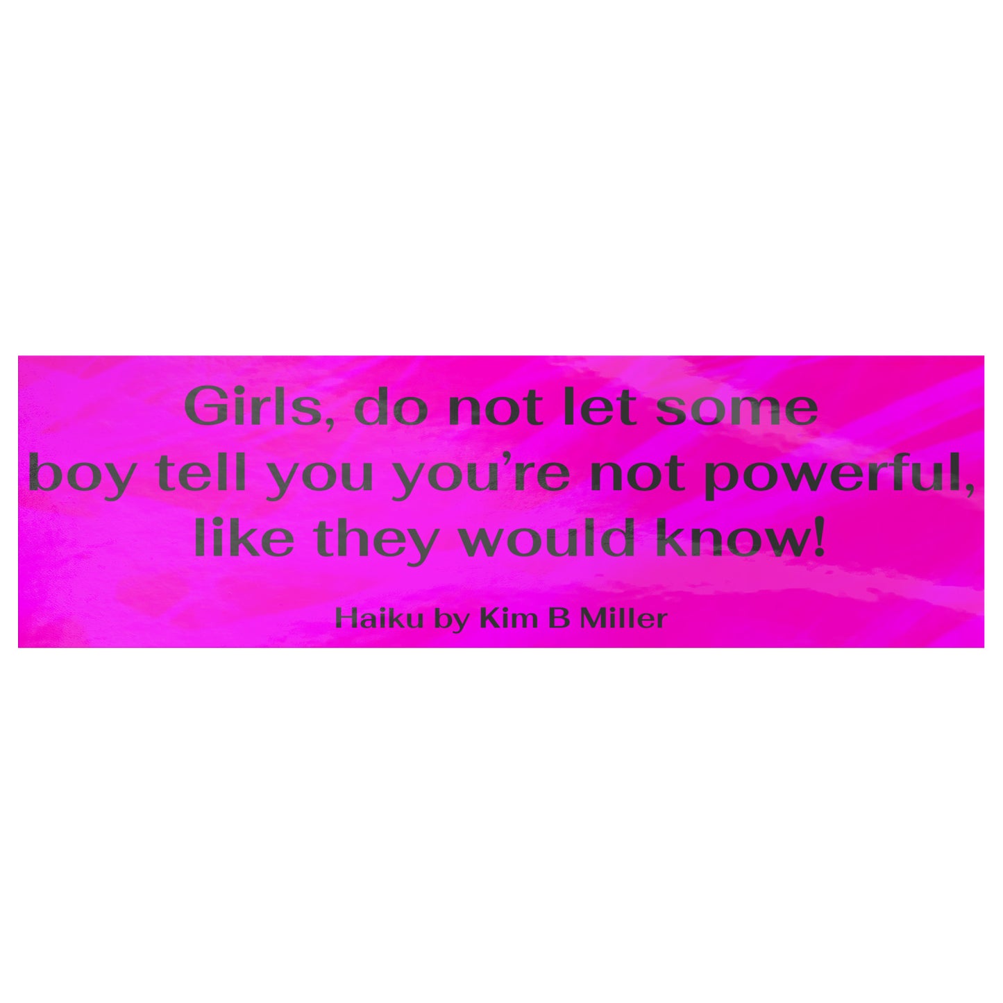 Girls Powerful Haiku Bumper/Laptop Sticker Pink