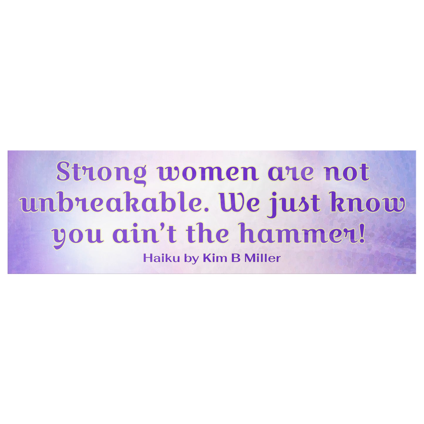 Strong Women Haiku Bumper/Laptop Sticker Purple