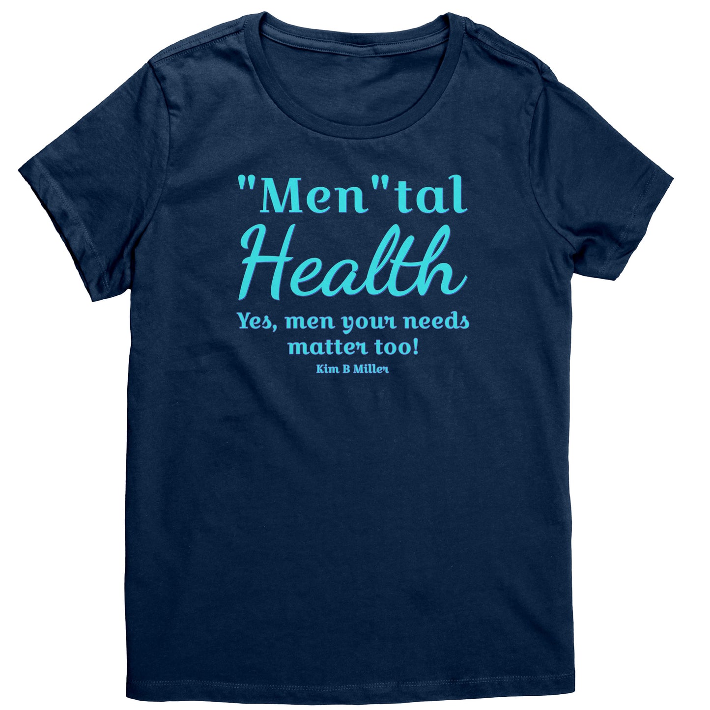 "Men"tal Health: District Women's Shirt