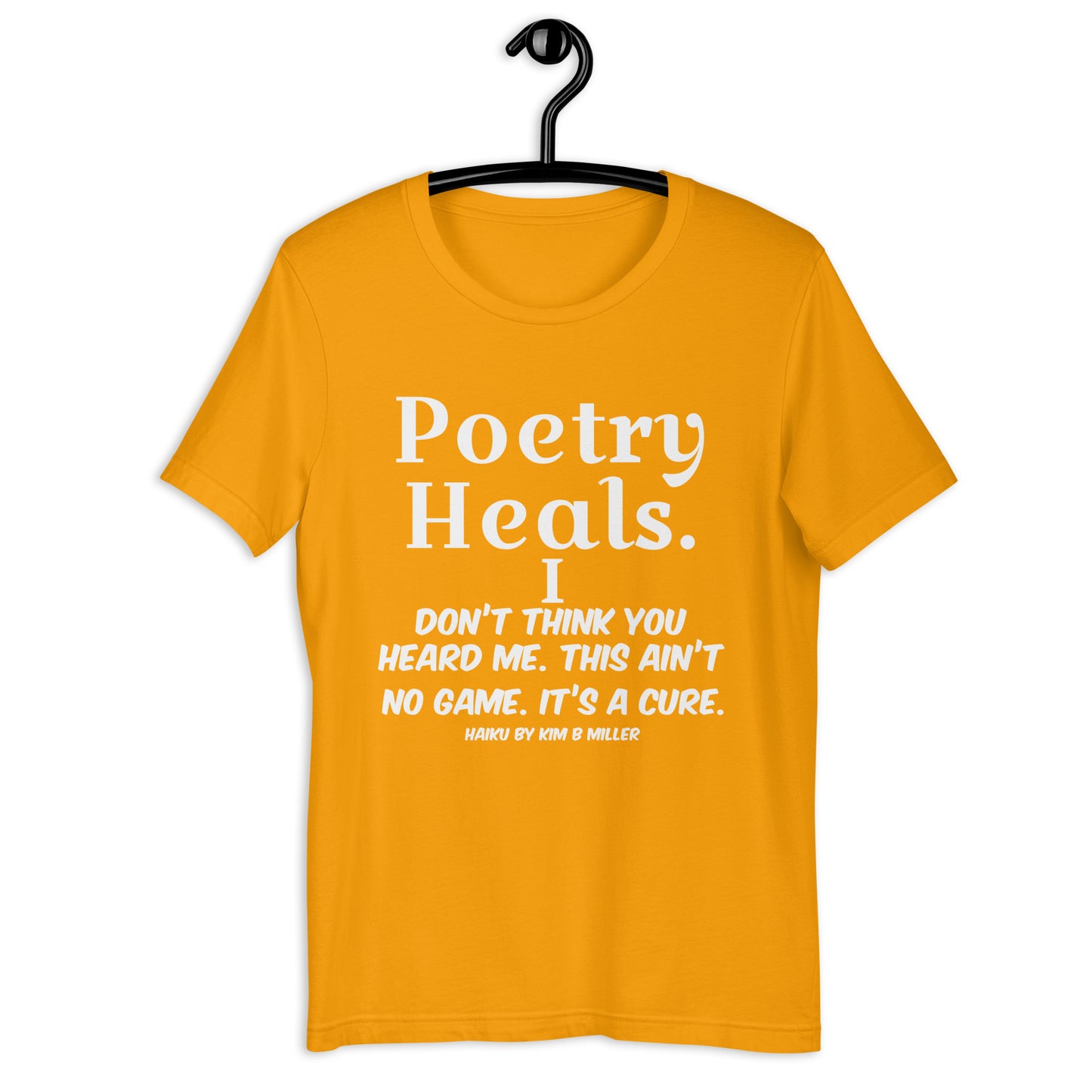 Unisex t-shirt: Poetry Heals Haiku